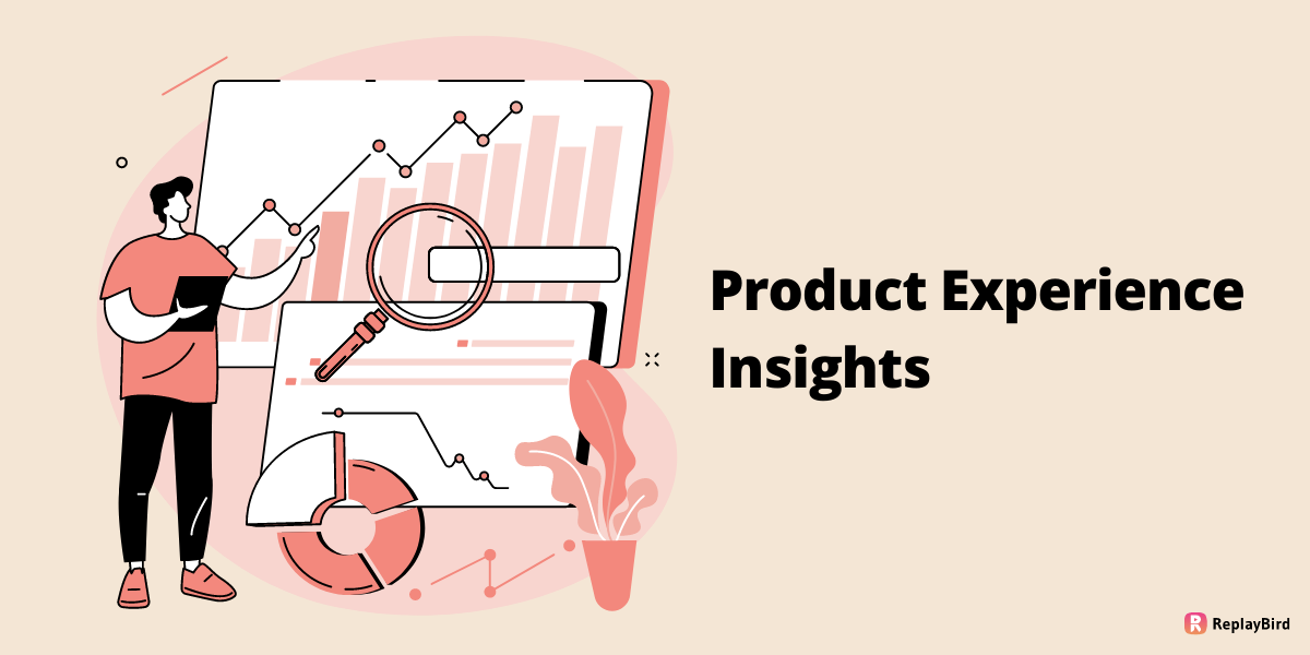 Product Experience Insights