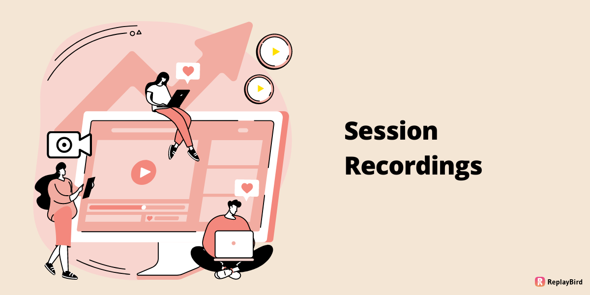 Session Recordings